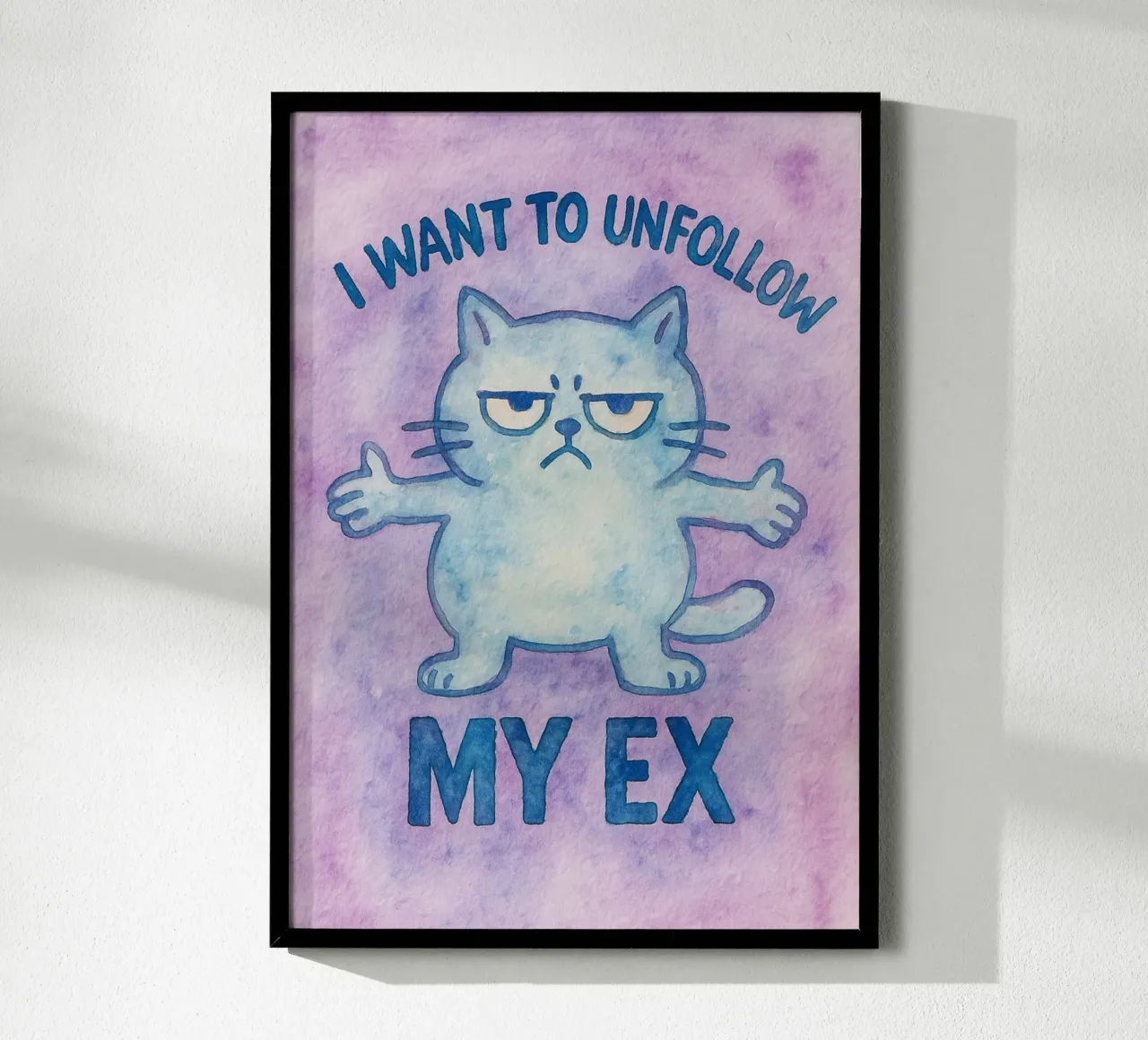 i want to unfollow my ex funny cat poster con marco de aluminio de limous