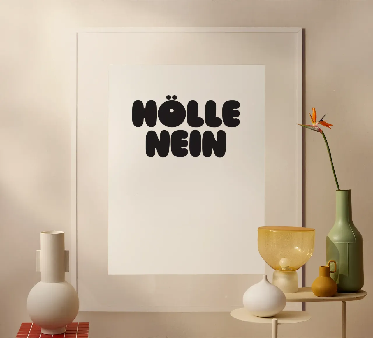 Hölle Nein poster con telaio in plastica da Verplanungsagentur
