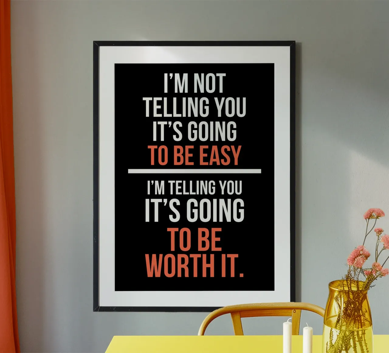 Motivational Quote: Not Easy, Worth It poster con telaio in legno da ramosashop