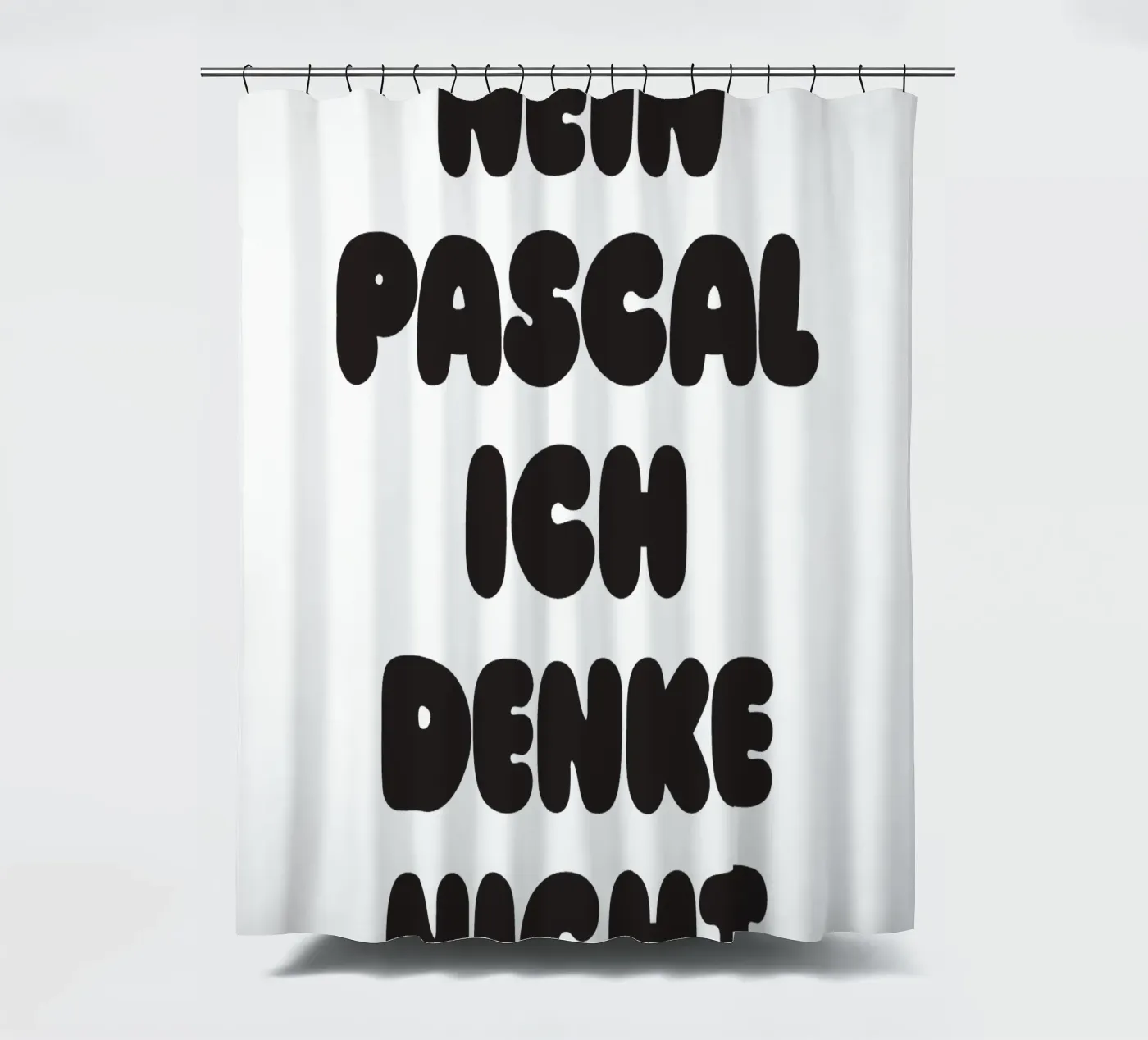 Nein Pascal Duschvorhang von Verplanungsagentur