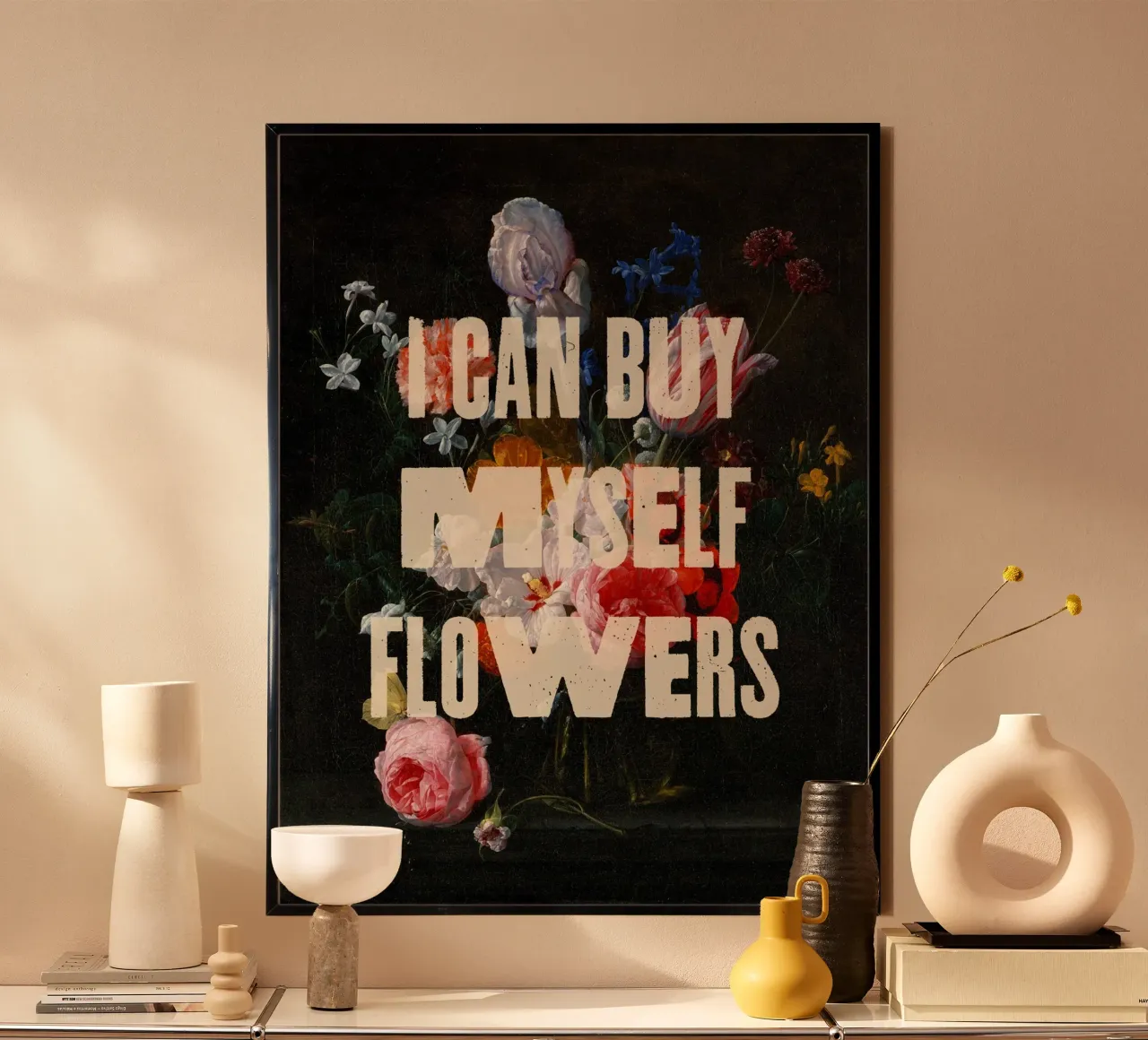 I can buy myself flowers poster con telaio in legno da MsGonzalez