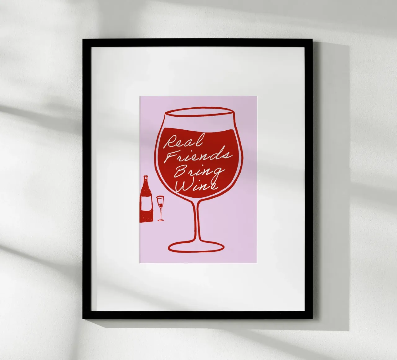 Real Friends Bring Wine poster con telaio in alluminio da Attaboy Dsgn