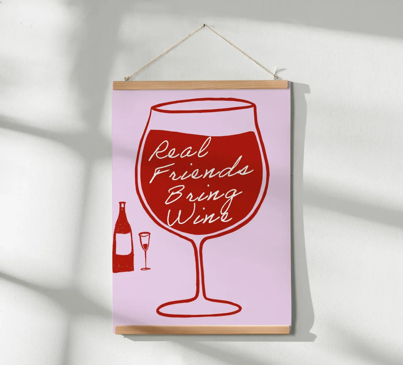 Real Friends Bring Wine poster con telaio in alluminio da Attaboy Dsgn
