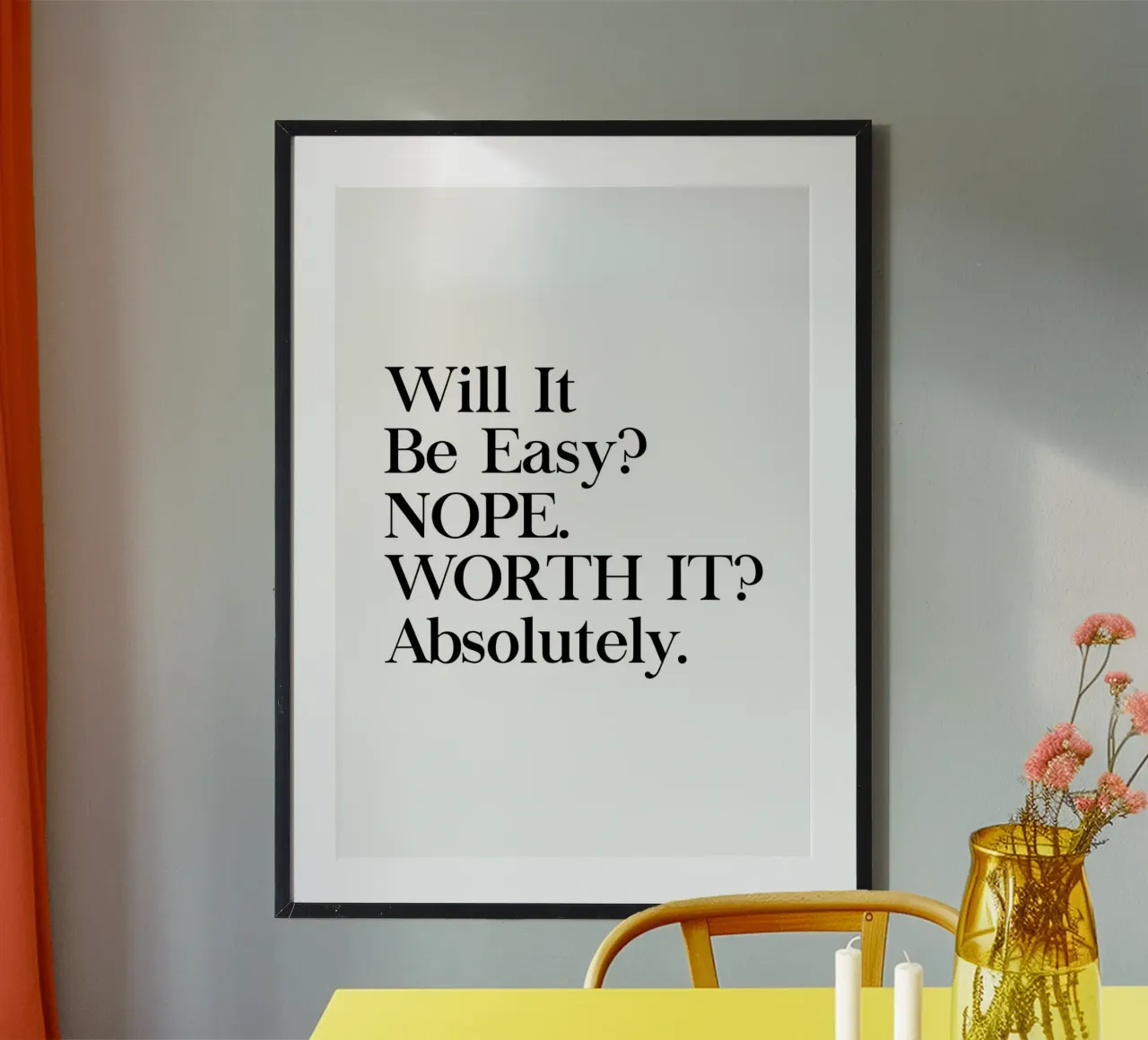 "Will Be Easy? NOPE. WORTH Absolutely. poster da Type & Tape