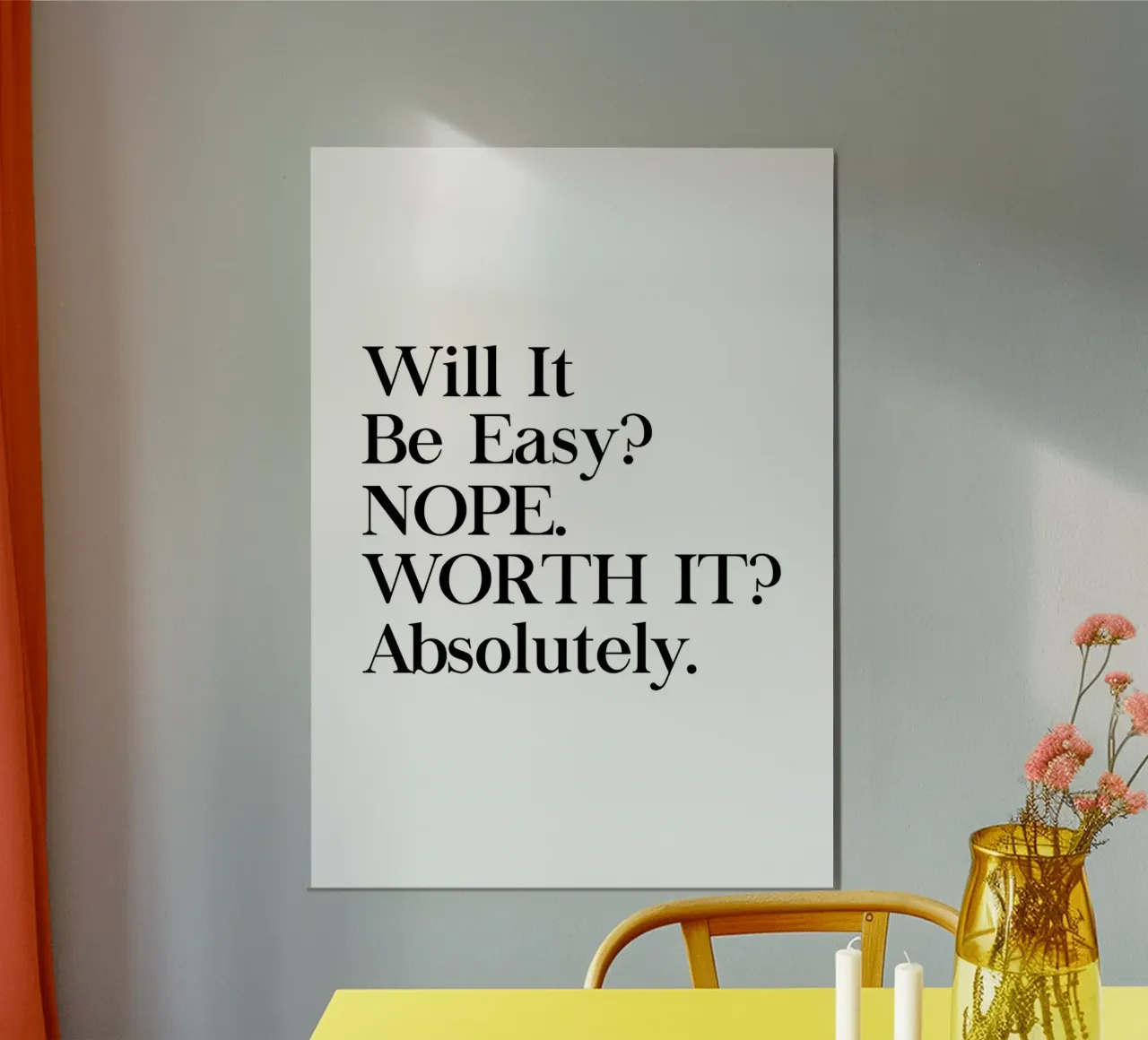 "Will Be Easy? NOPE. WORTH Absolutely. poster da Type & Tape