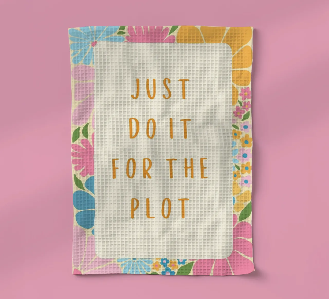 "Just Do It For The Plot" - Affiche d'esthétique florale torchon de vintagepod
