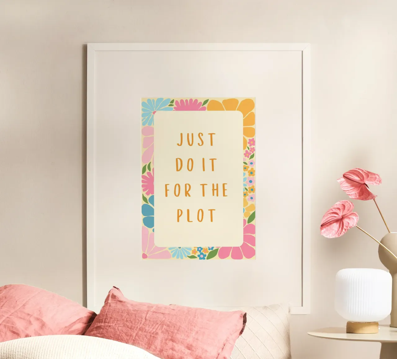 "Just Do It For The Plot" - Affiche d'esthétique florale poster avec cadre en bois de vintagepod