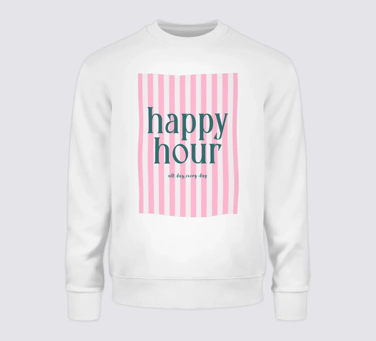 Happy Hour All Day Every Day sweatshirt by Attaboy Dsgn