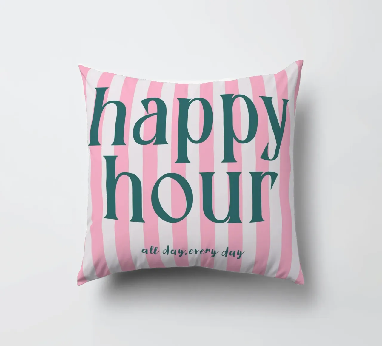 Happy Hour All Day Every Day cuscino da Attaboy Dsgn