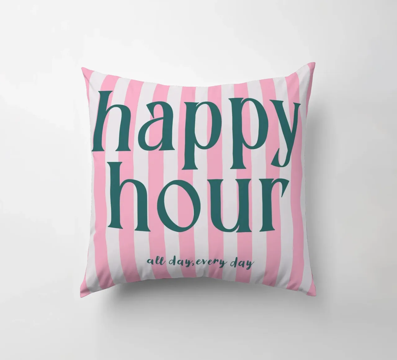 Happy Hour All Day Every Day cuscino da Attaboy Dsgn