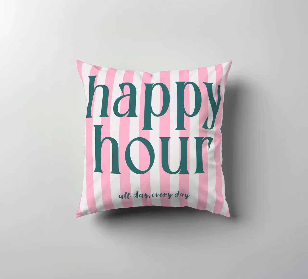 Happy Hour All Day Every Day cuscino da Attaboy Dsgn