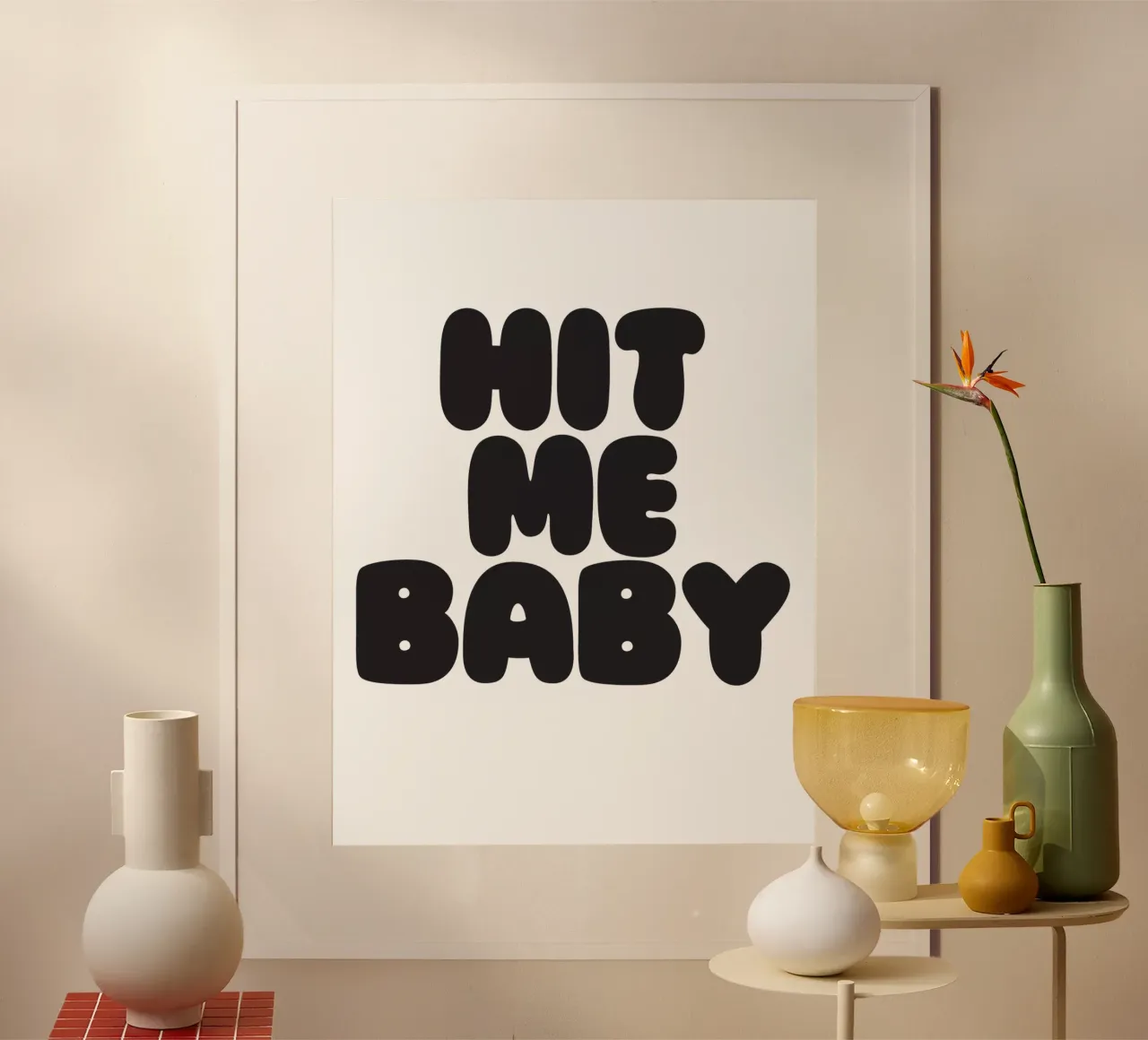 Hit Me Baby poster with wooden frame by Verplanungsagentur