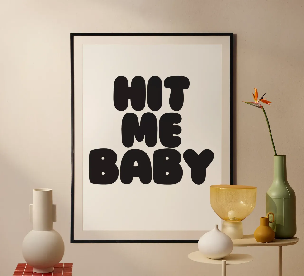 Hit Me Baby poster with wooden frame by Verplanungsagentur
