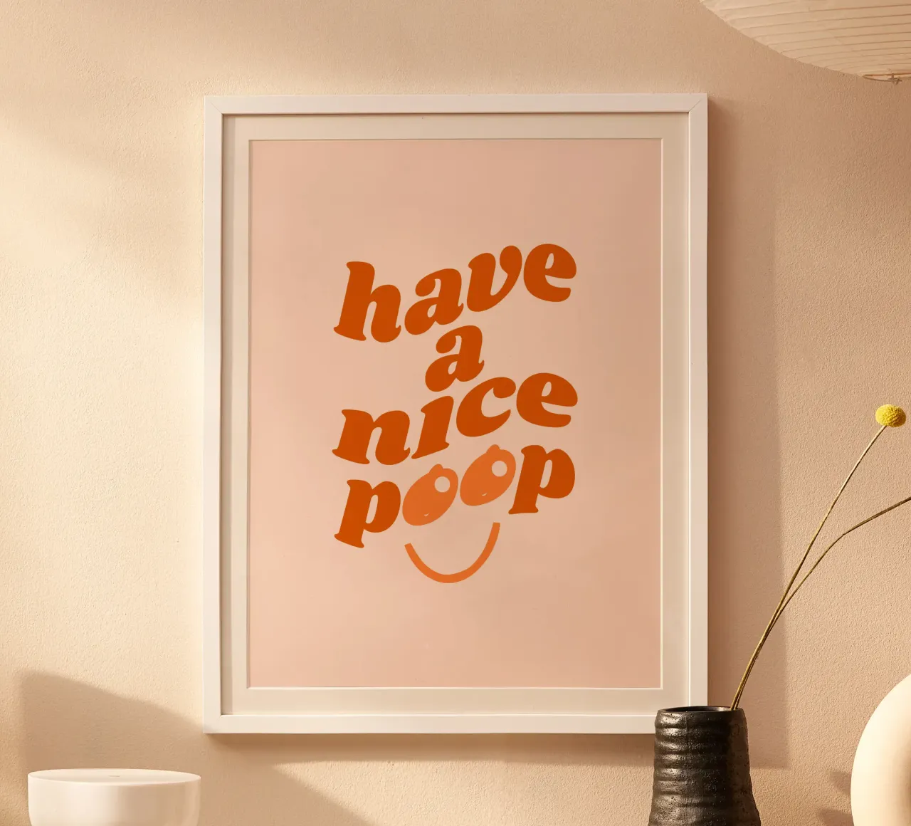 Have a nice poop playful design poster con telaio in legno da dericktype