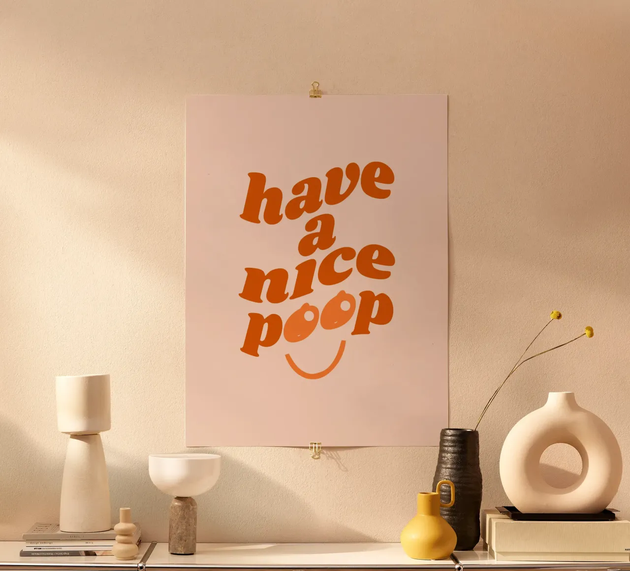 Have a nice poop playful design poster con telaio in legno da dericktype