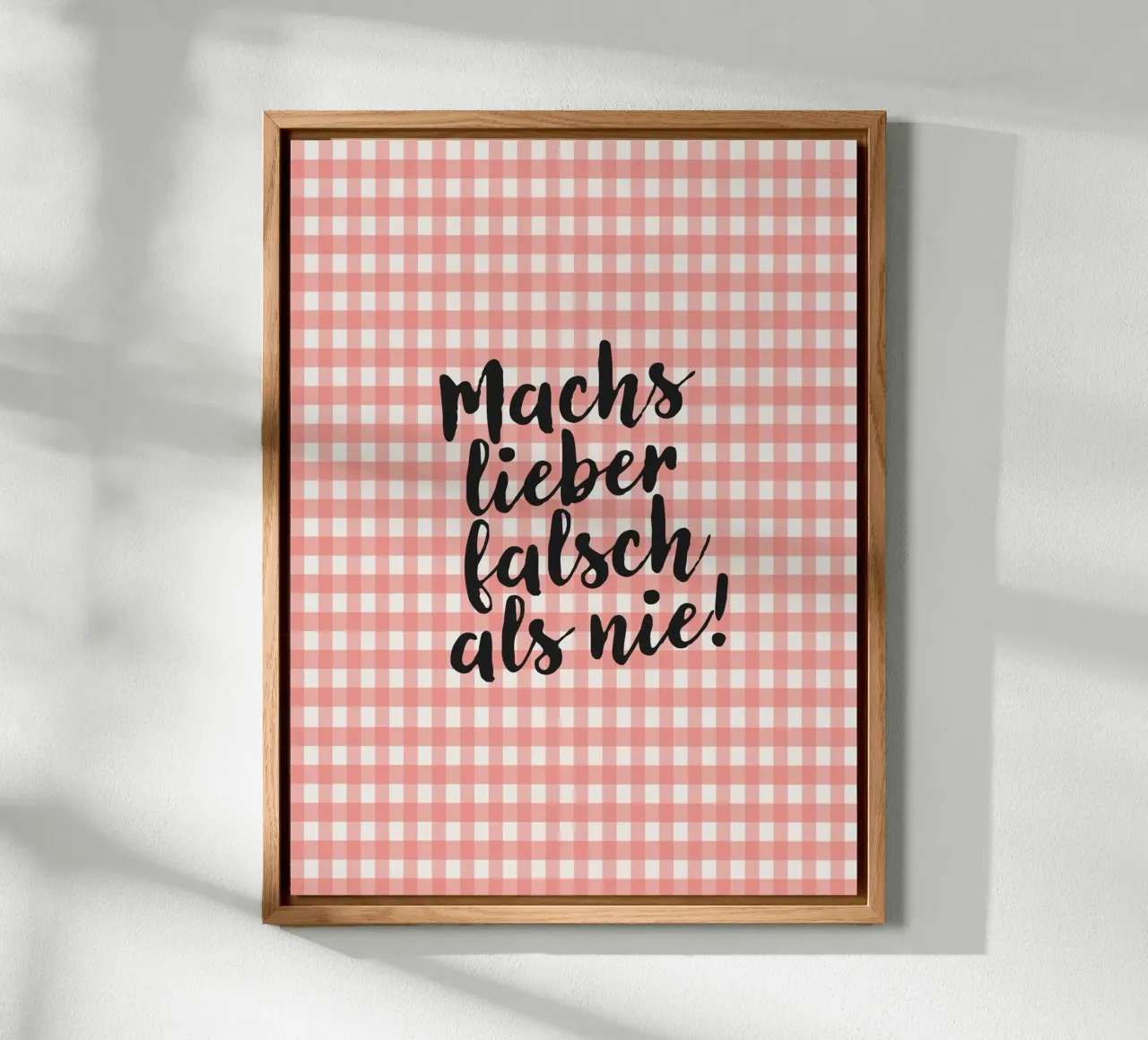 Machs lieber falsch als nie! alluminio dibond da Attaboy Dsgn