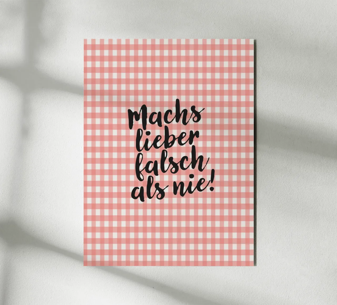Machs lieber falsch als nie! alluminio dibond da Attaboy Dsgn