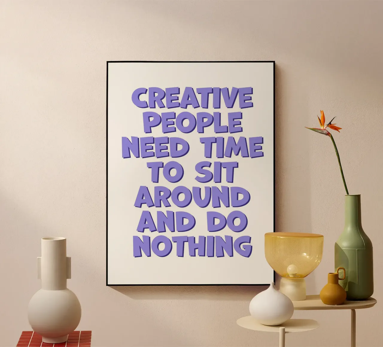 Creative People Need Time plexiglass da Attaboy Dsgn