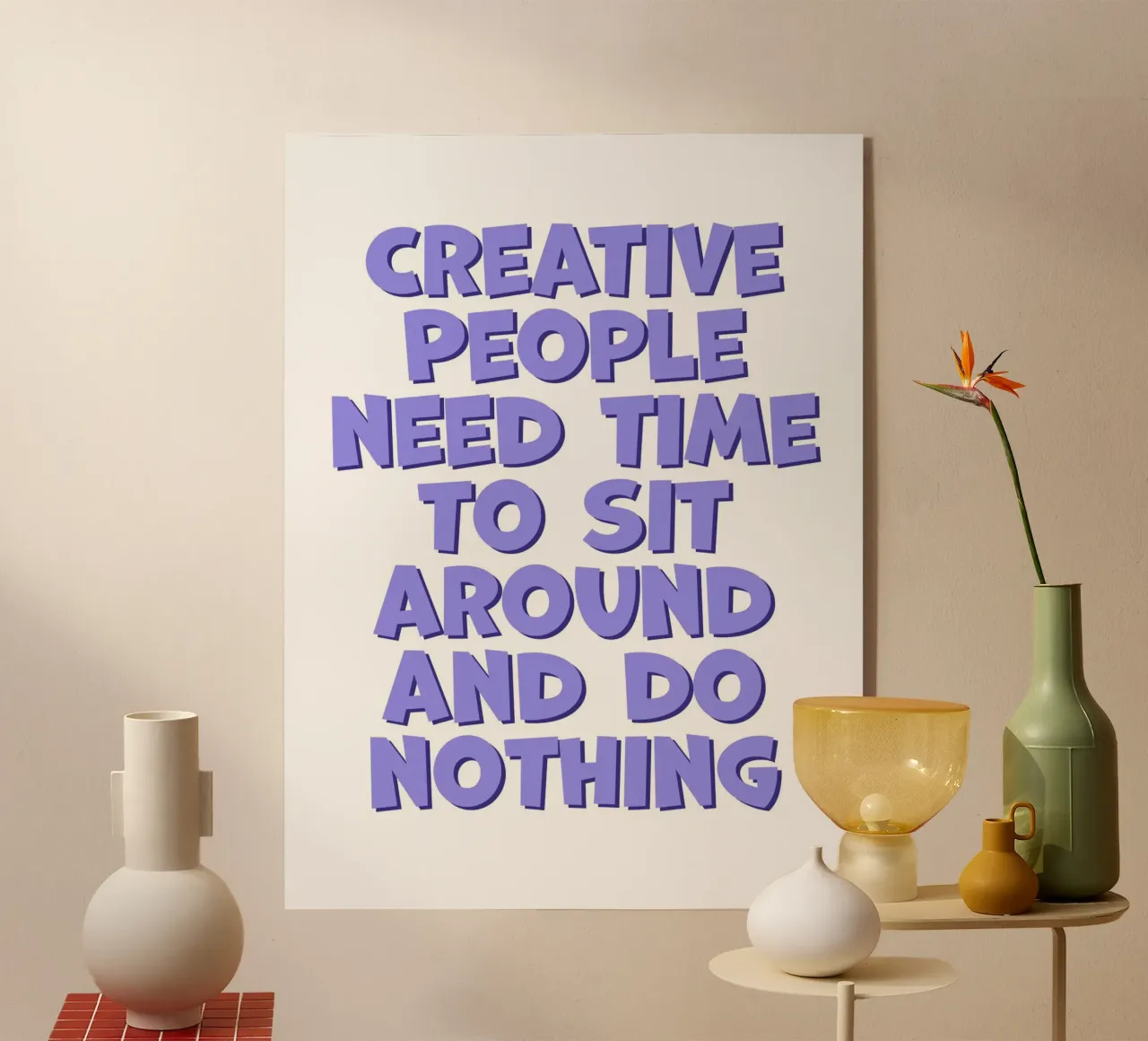 Creative People Need Time plexiglass da Attaboy Dsgn