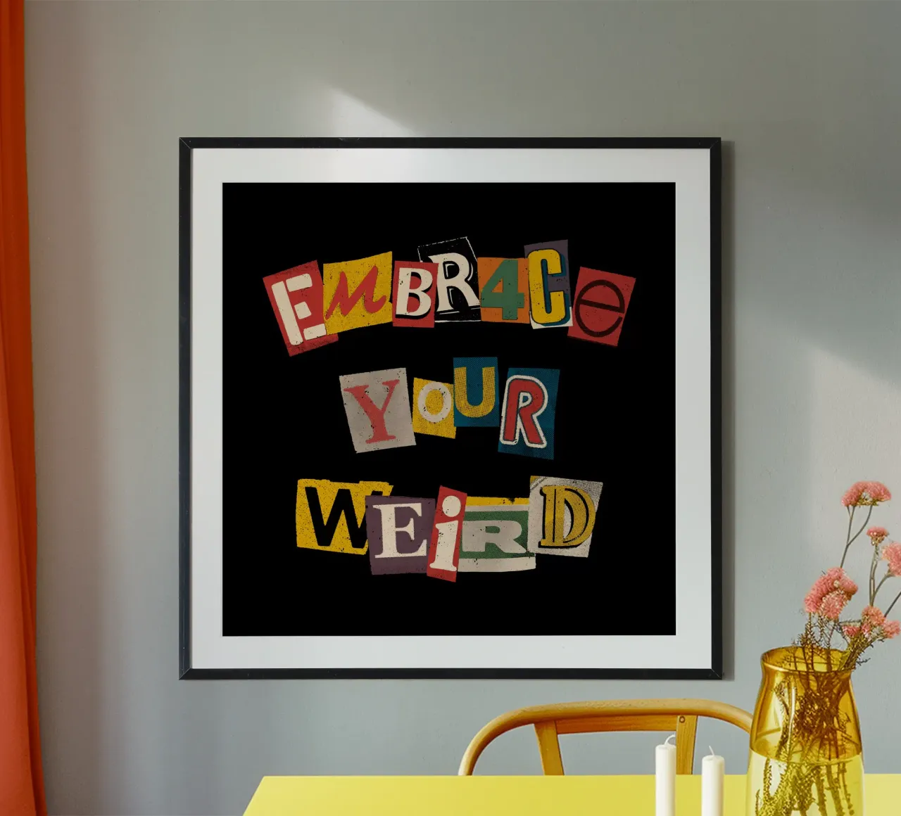 Embrace Your Weird poster con telaio in alluminio da Tobe Fonseca