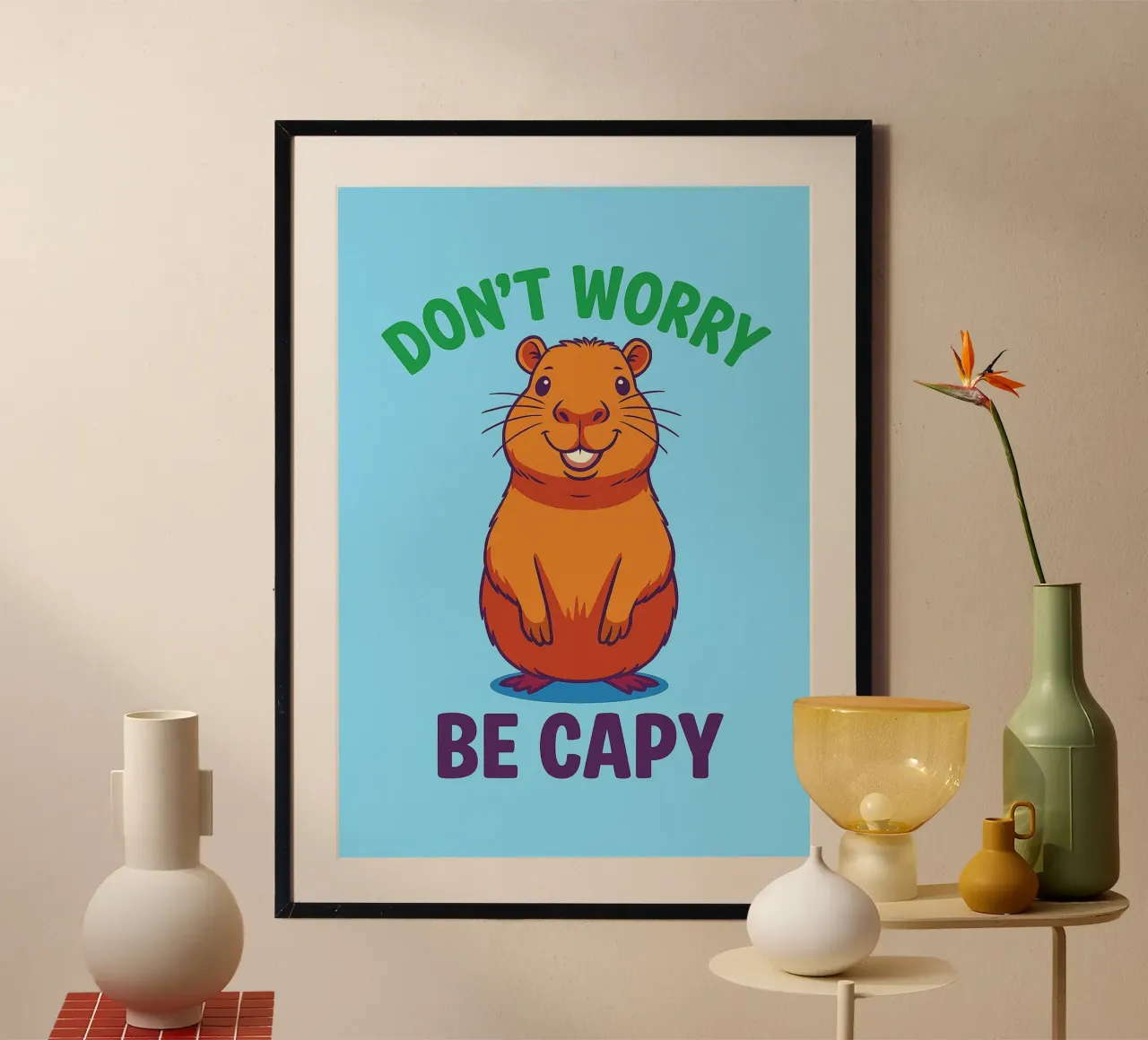 Mach dir keine Sorgen, Capy Poster mit Kunststoffrahmen von paroongs