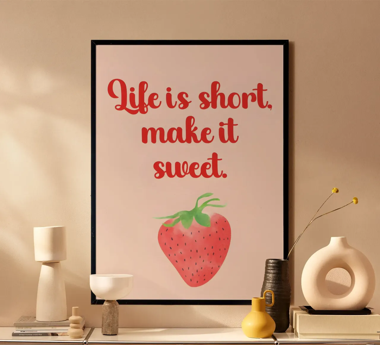 'Life iş short, make it sweet' poster con telaio in legno da Type & Tape