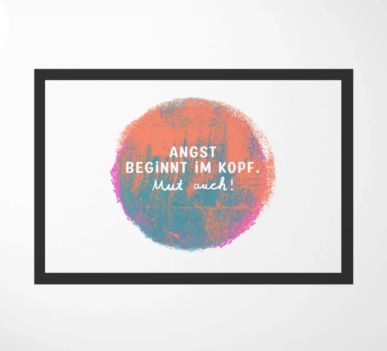 Moed ook! 2 deurmat van Julia Reyelt