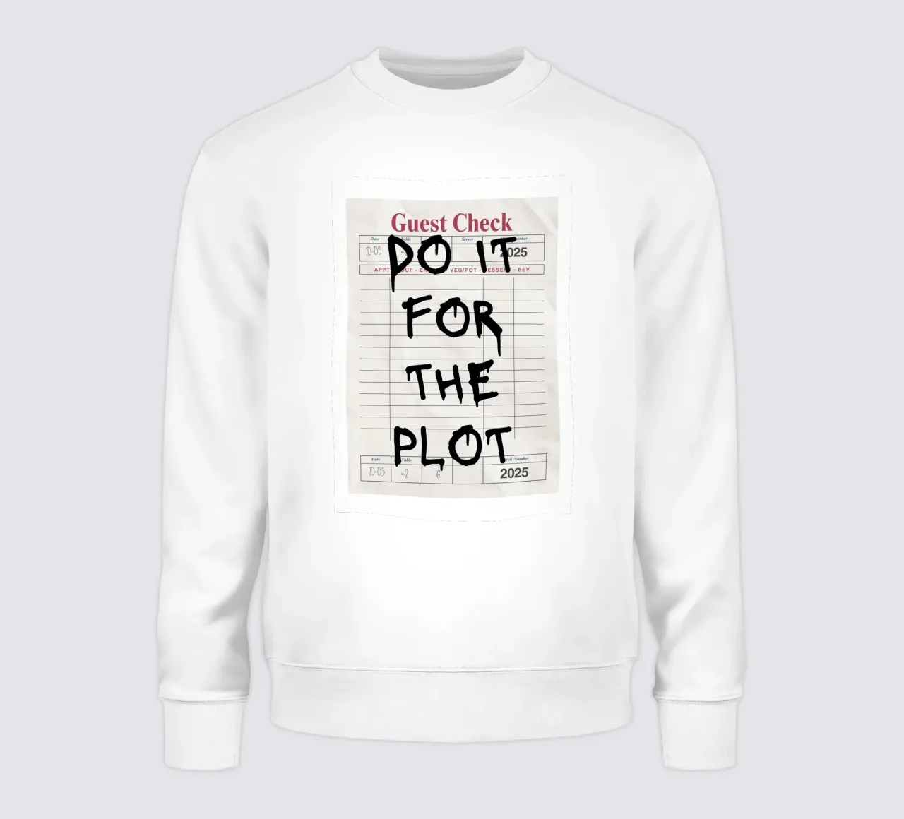 Do It For The Plot - Motivationszitat-Poster Sweatshirt von vintagepod