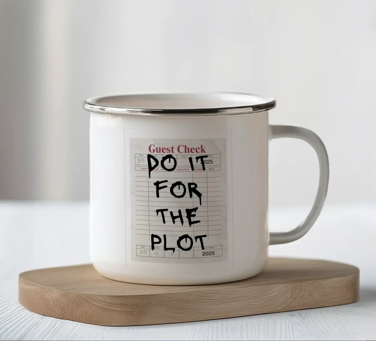 Do It For The Plot - Motivationszitat-Poster Emaille Tasse von vintagepod