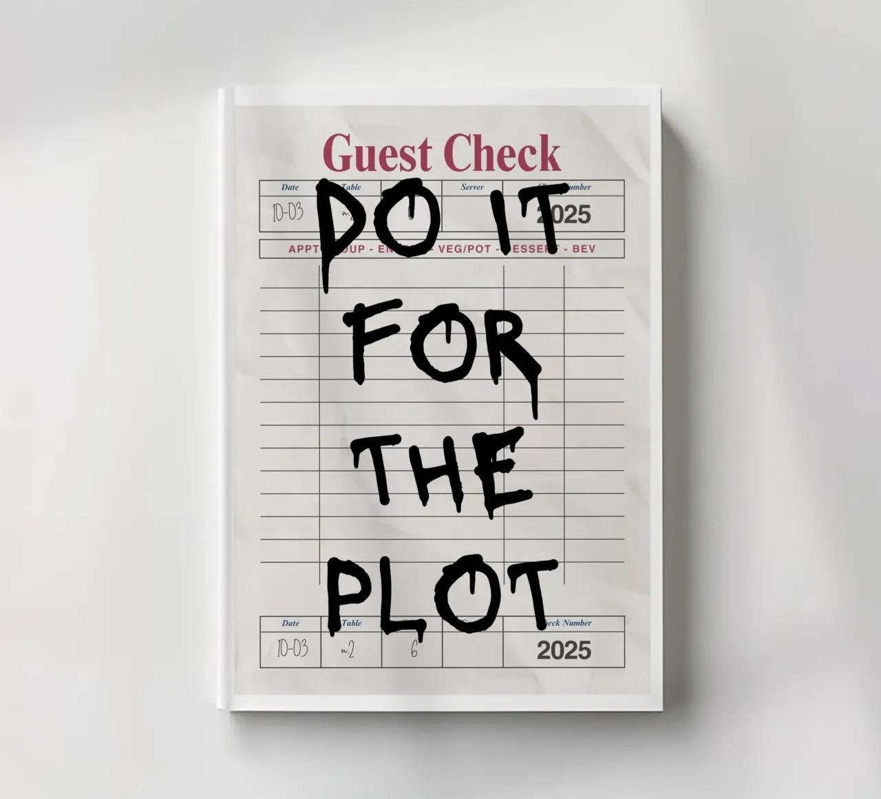 Do It For The Plot - Motivational Quote Poster notebook by vintagepod