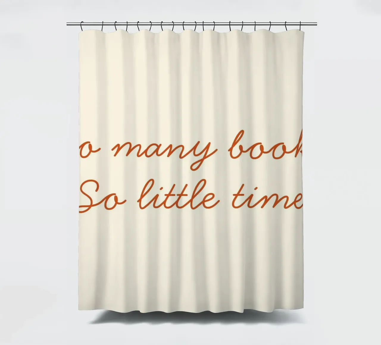 "So Many Books, So Little Time" Script Art Print shower curtain by vintagepod