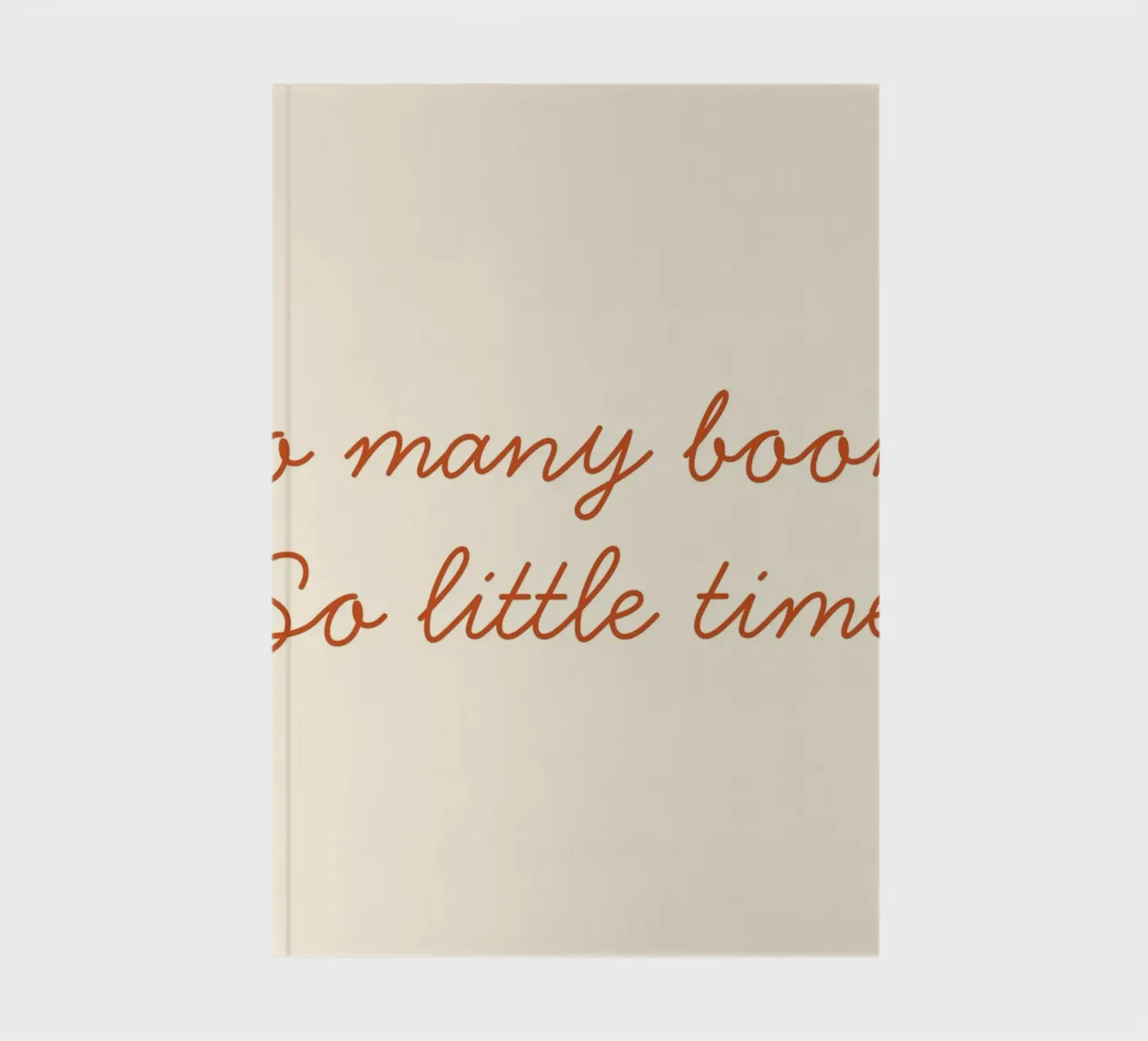 "So Many Books, So Little Time" Script Art Print notebook by vintagepod