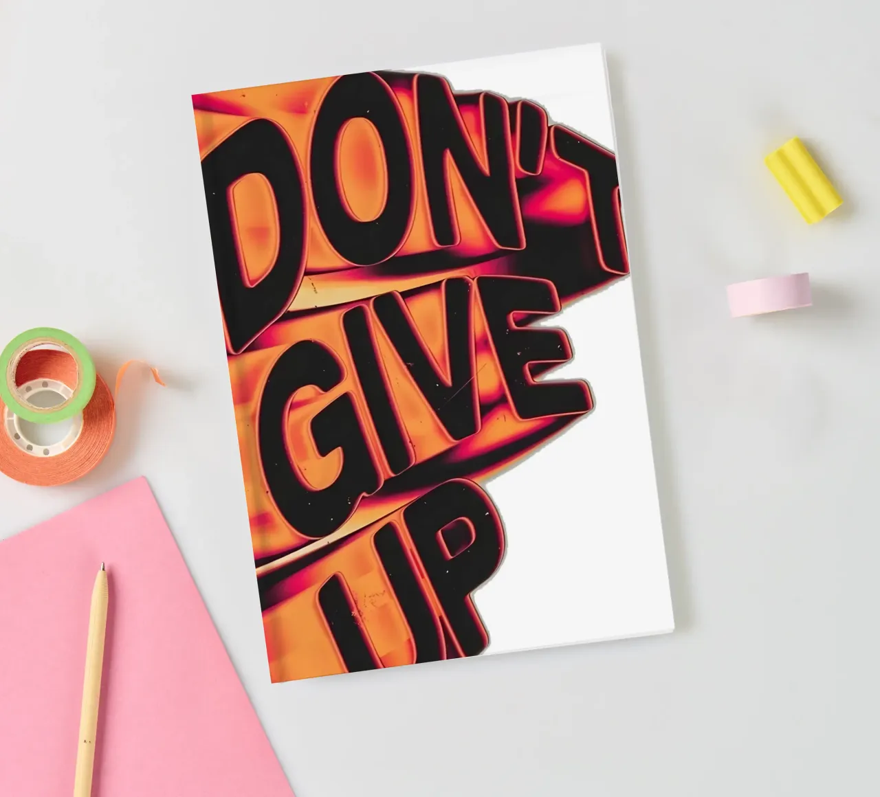 "DONT GIVE UP" notebook by Type & Tape