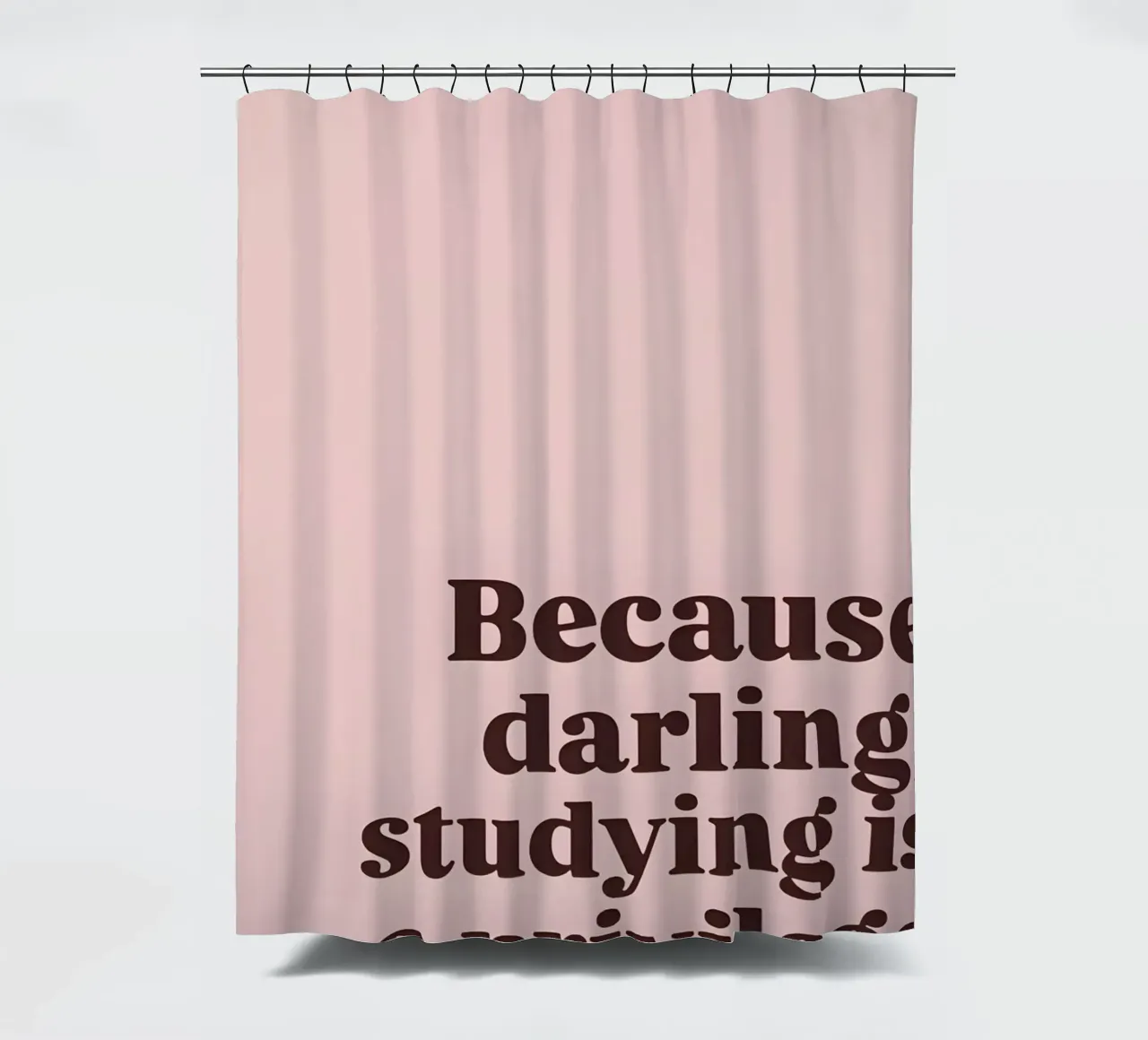 Because darling, studying iş a privilege tenda da doccia da Type & Tape