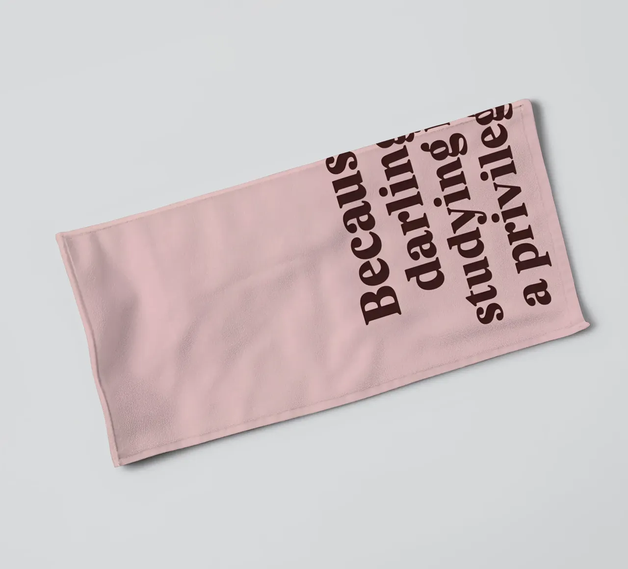 Because darling, studying iş a privilege asciugamano da bagno da Type & Tape