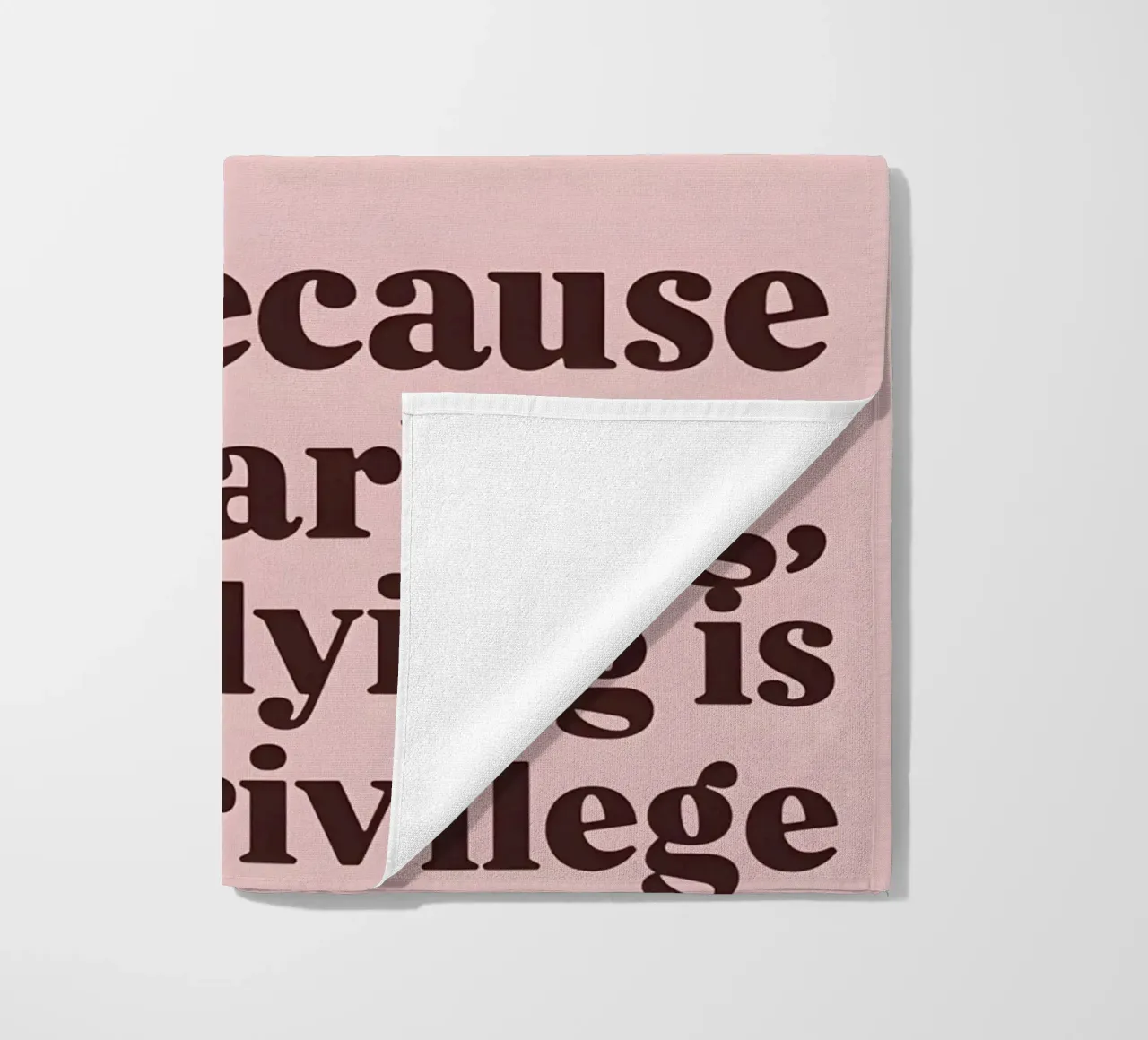 Because darling, studying iş a privilege telo mare da Type & Tape