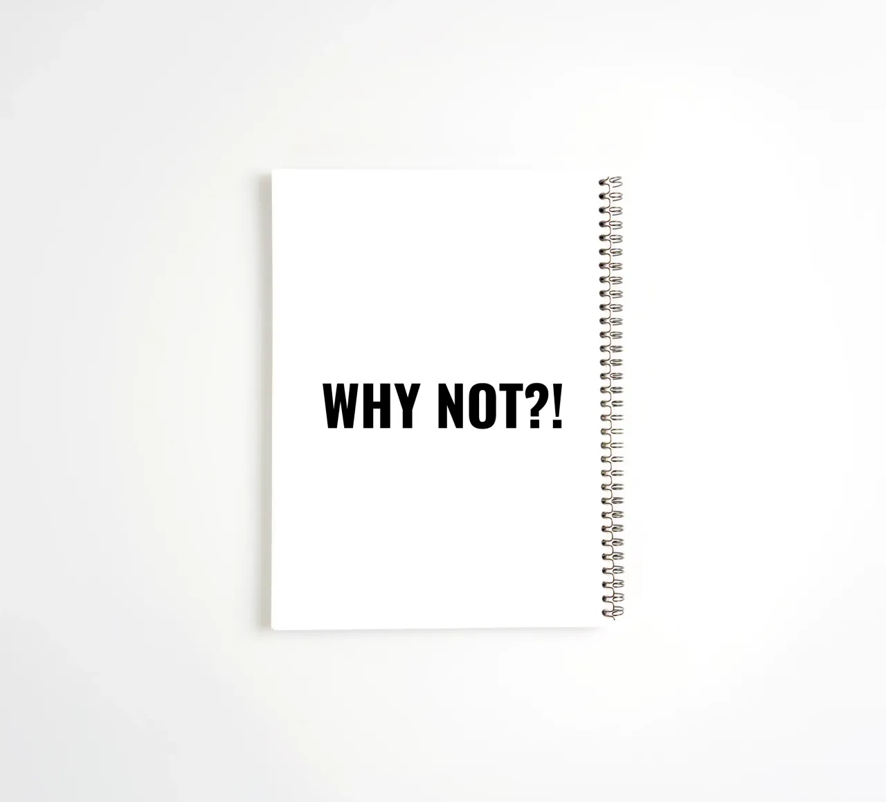 Why not?! simple Text spiral notebook by RB-Quotes