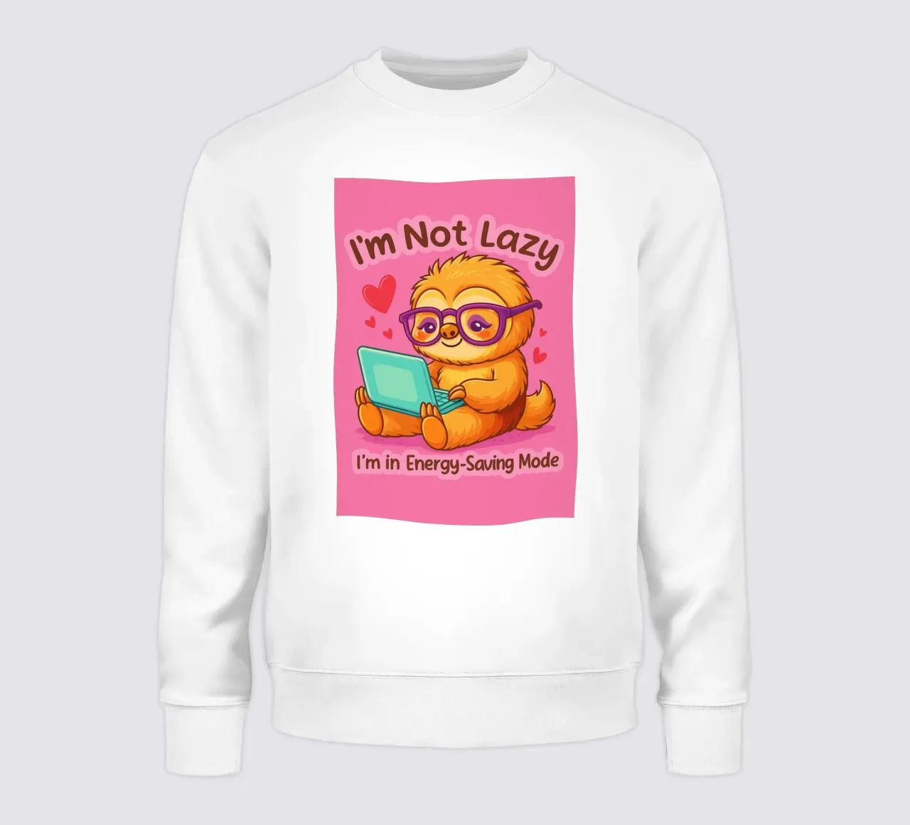 im not lazy sloth sweatshirt by paroongs
