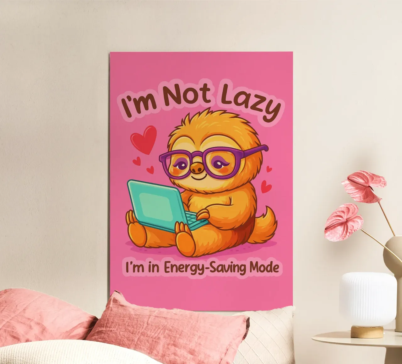 im not lazy sloth poster by paroongs
