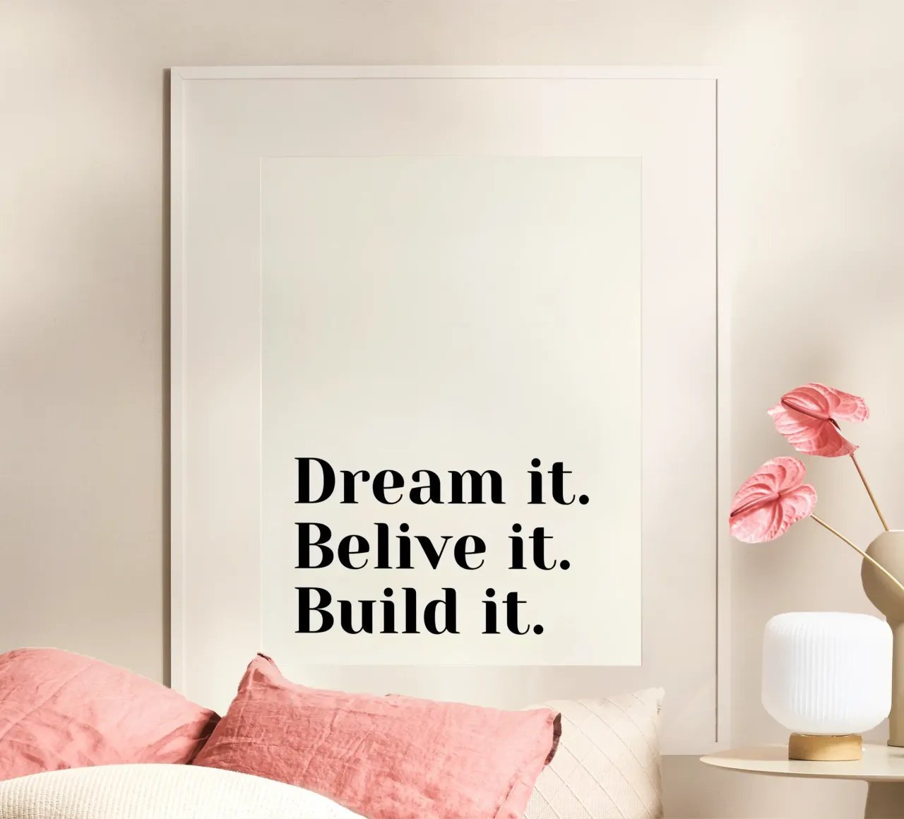 Dream, Believe, Build poster con telaio in legno da Type & Tape