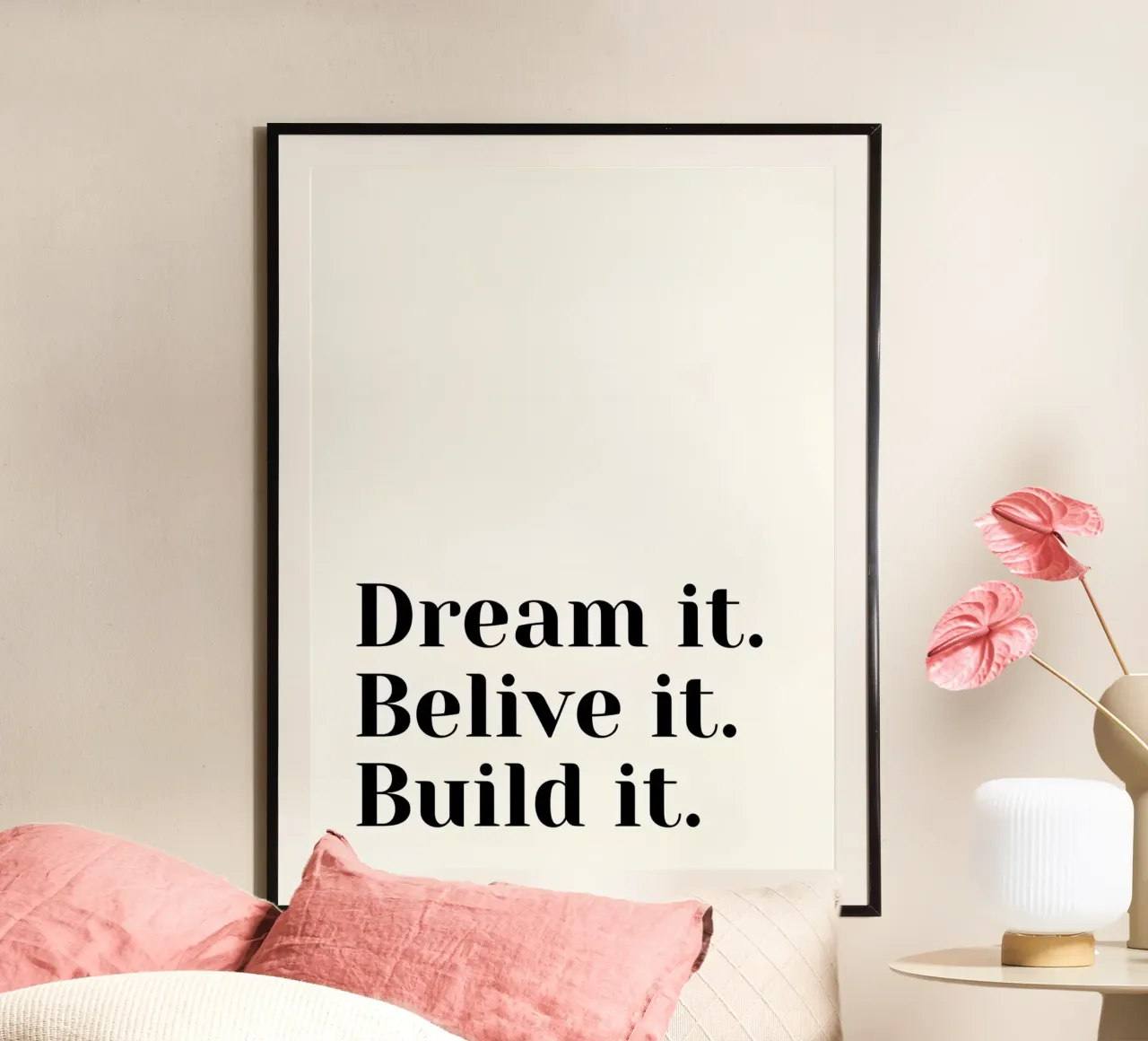 Dream, Believe, Build poster con telaio in legno da Type & Tape