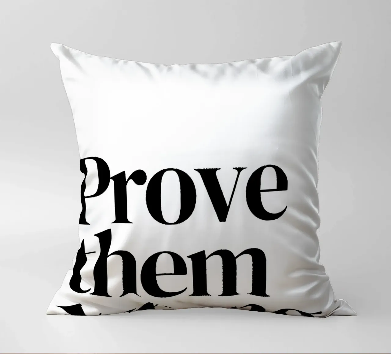 Prove them wrong cuscino da Type & Tape