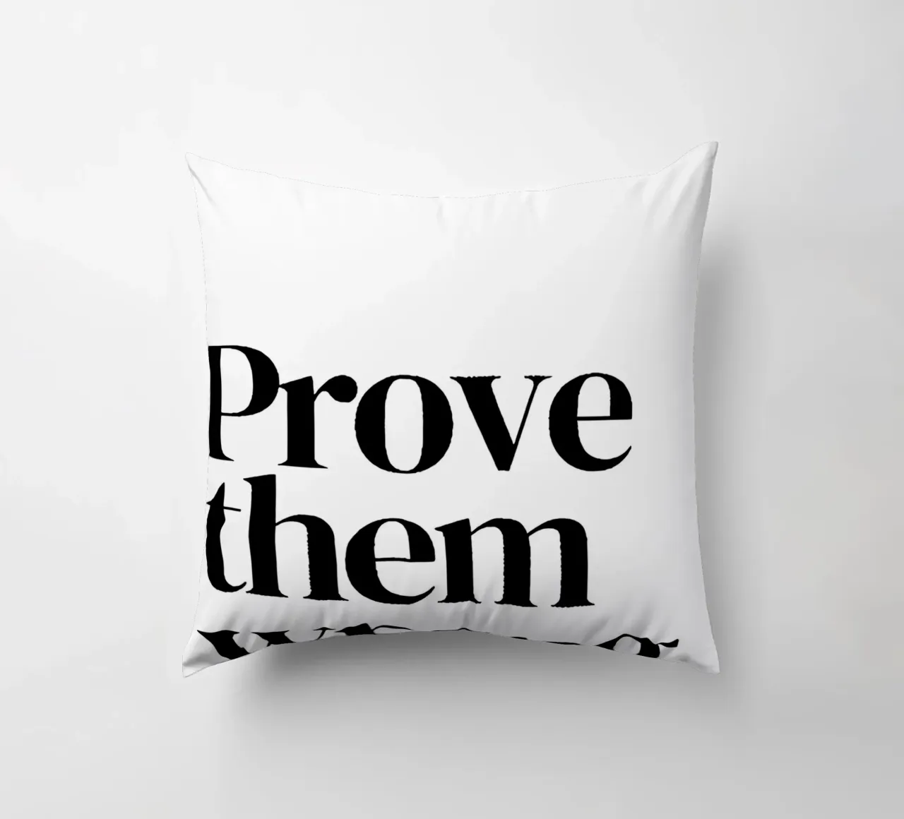 Prove them wrong cuscino da Type & Tape