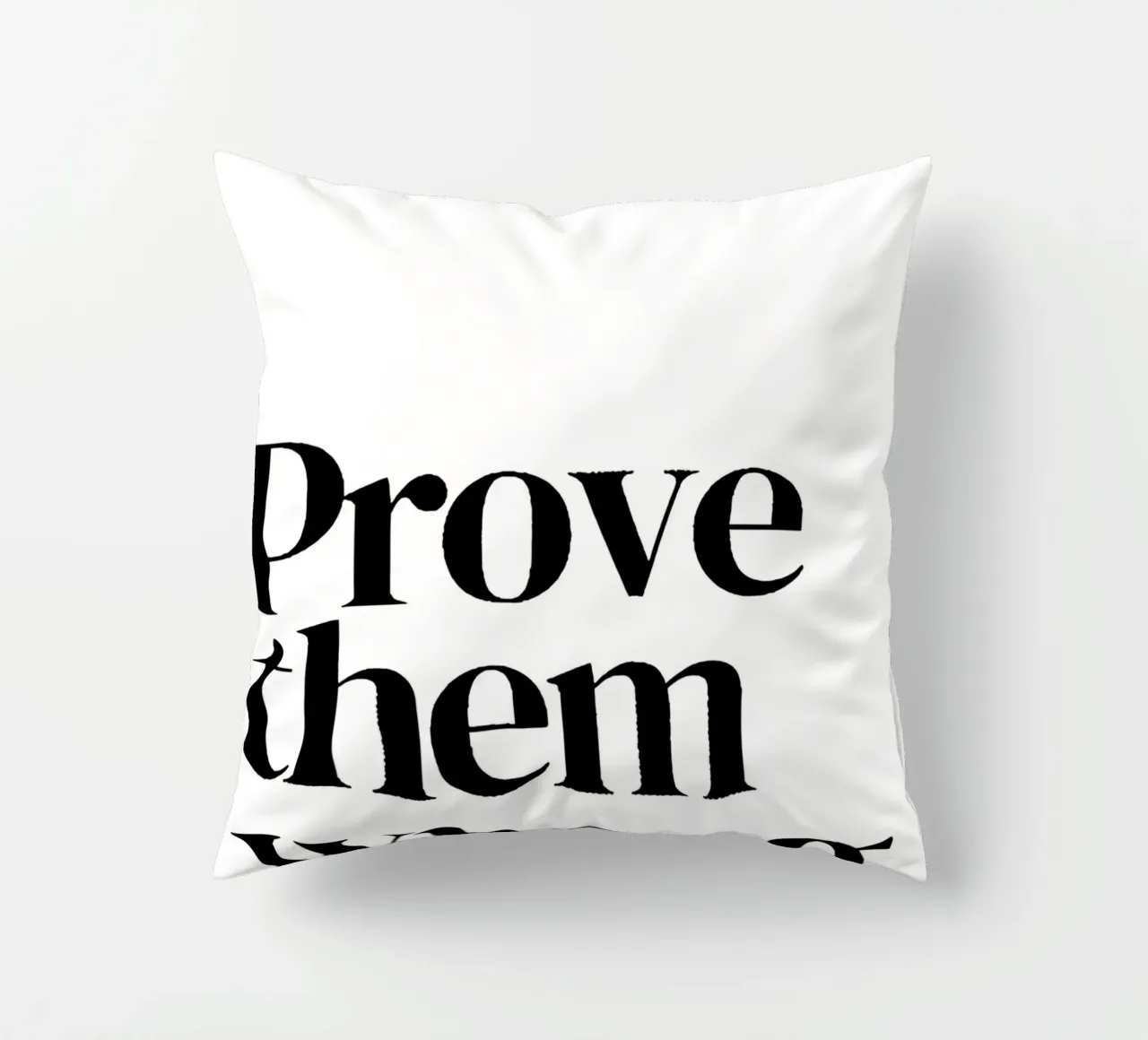 Prove them wrong cuscino da Type & Tape