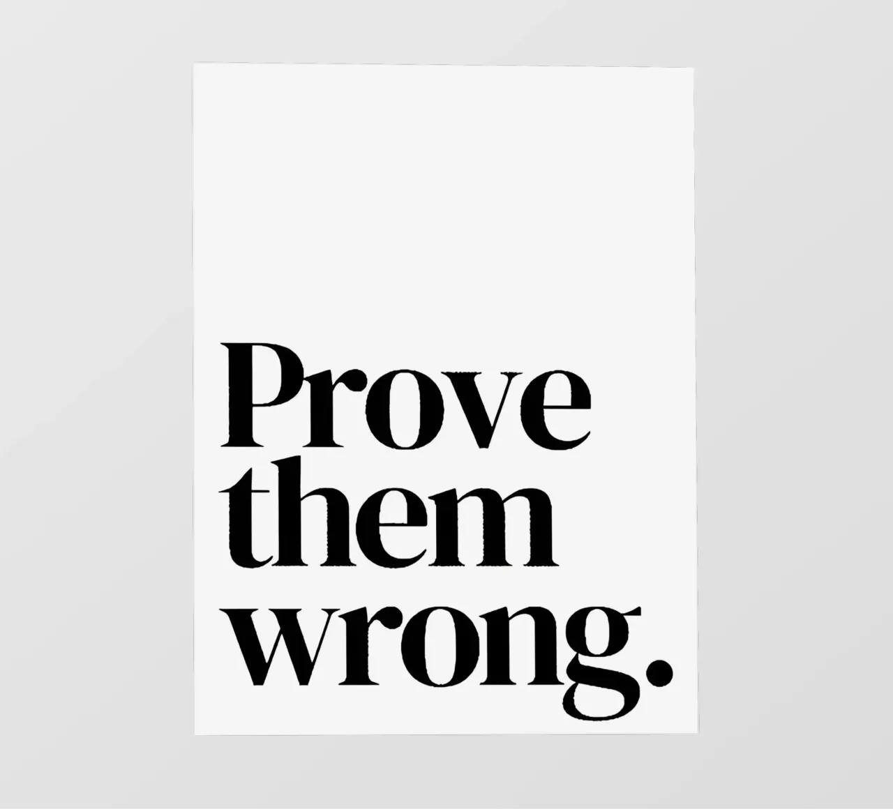 Prove them wrong pellicola backlit da Type & Tape