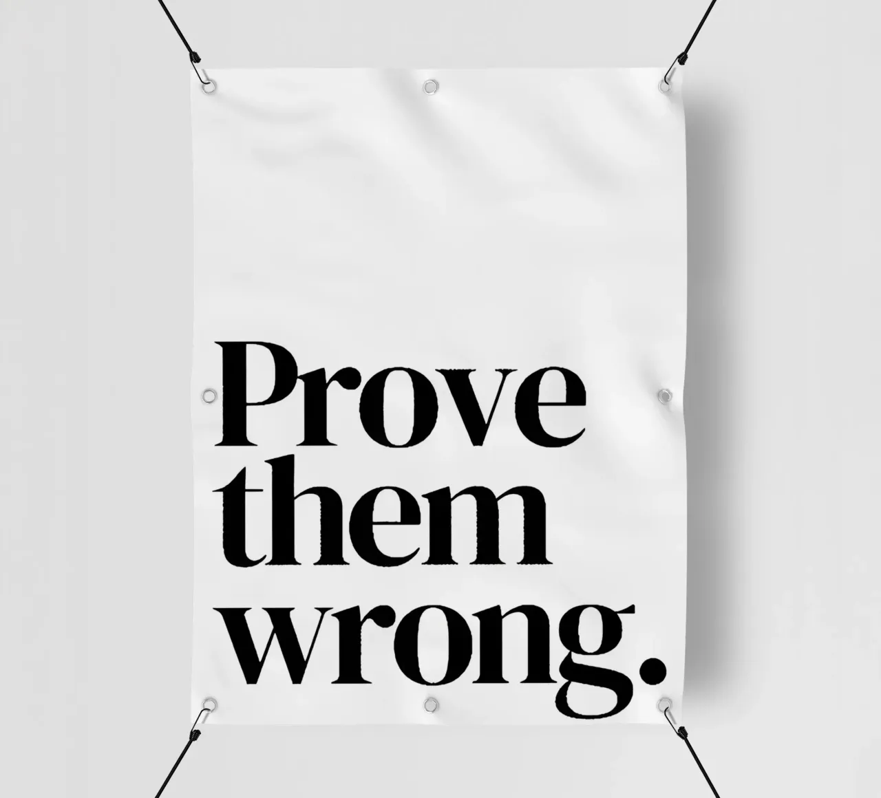 Prove them wrong telo in pvc da Type & Tape