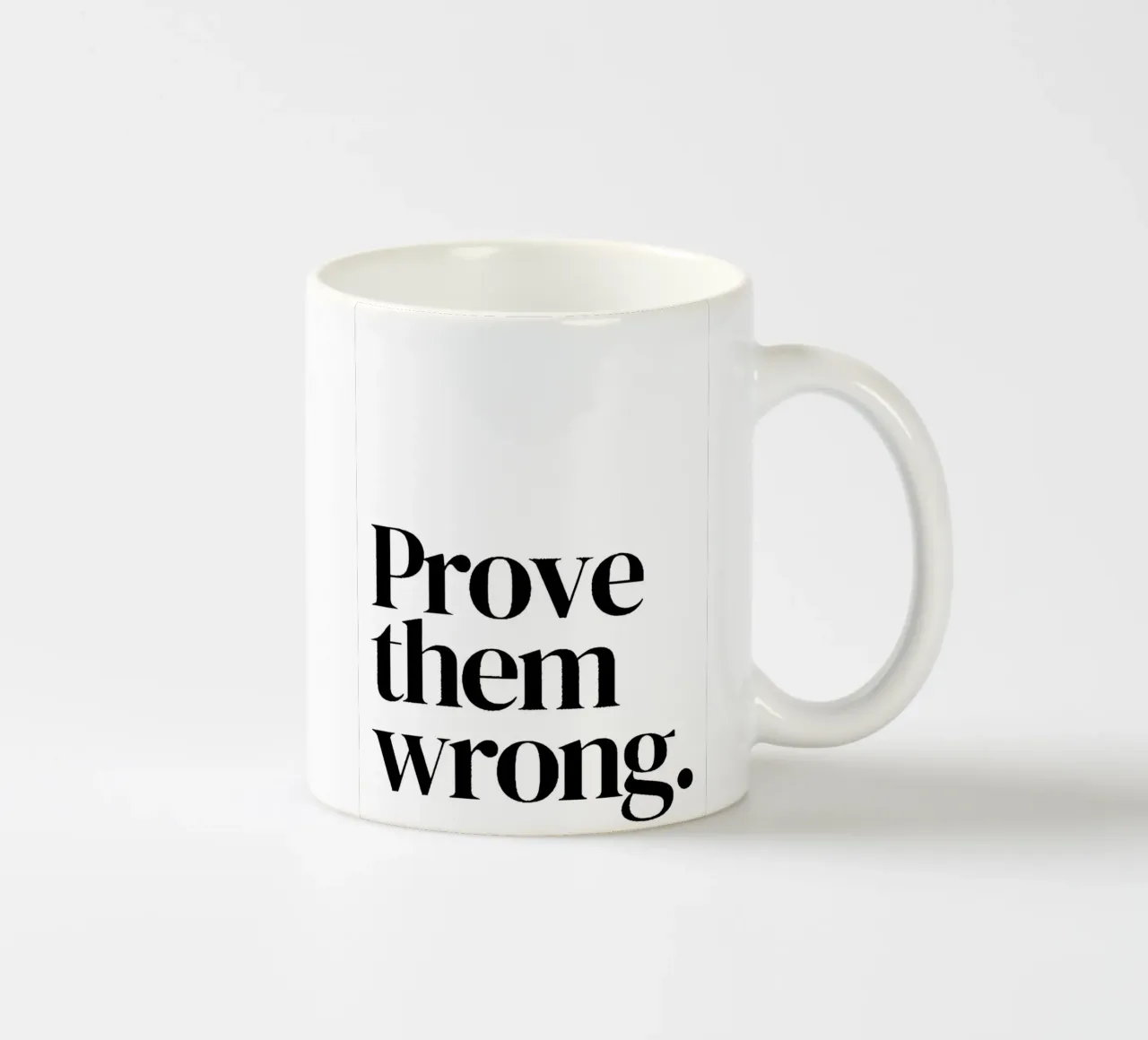 Prove them wrong tazza in ceramica da Type & Tape