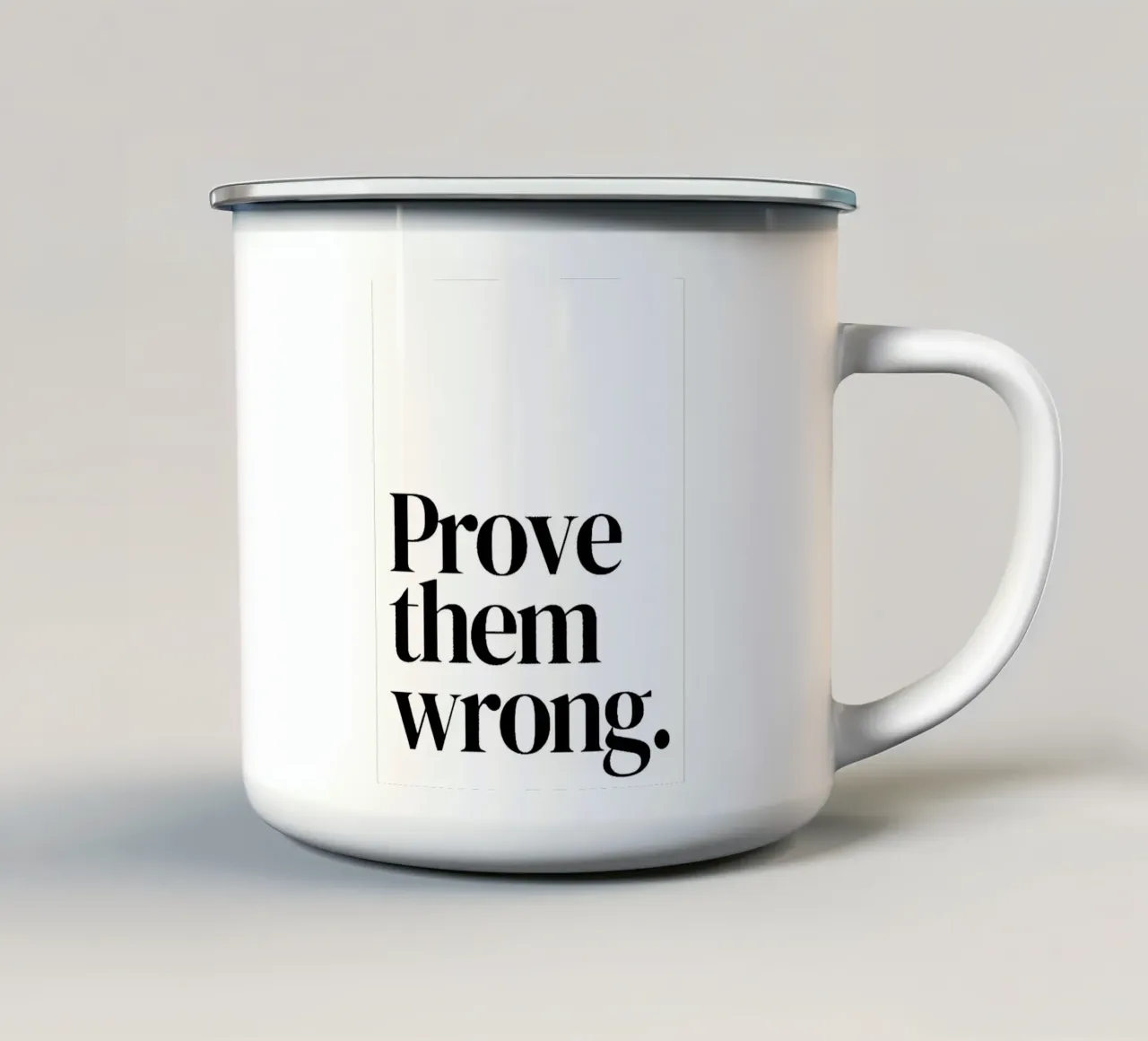 Prove them wrong tazza in smalto da Type & Tape