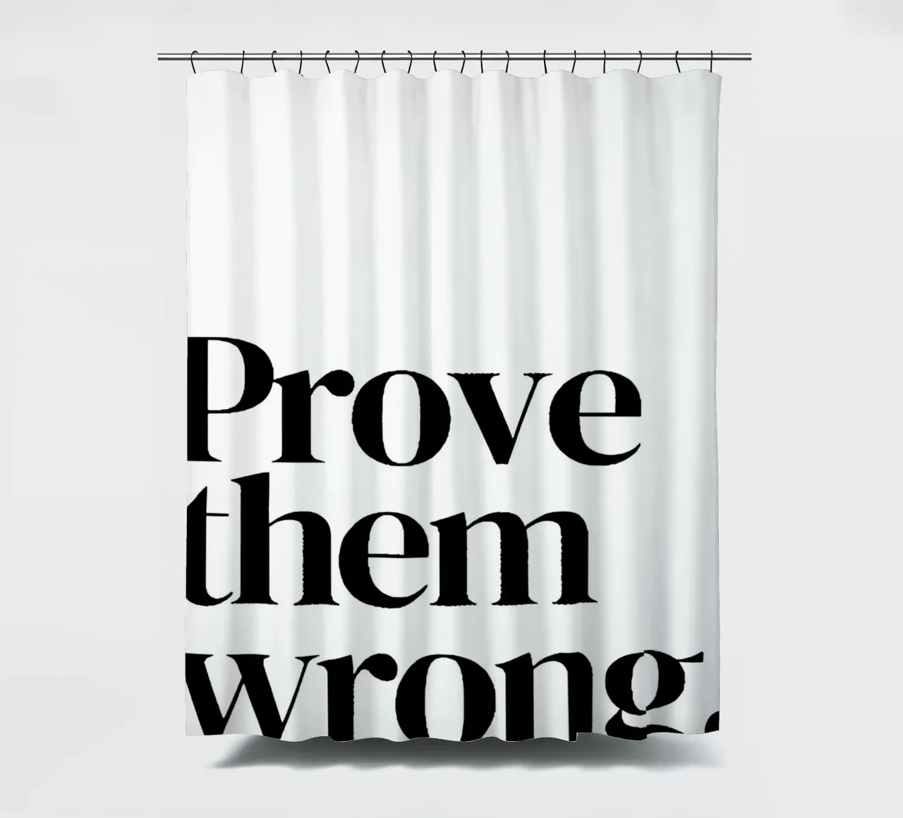 Prove them wrong tenda da doccia da Type & Tape