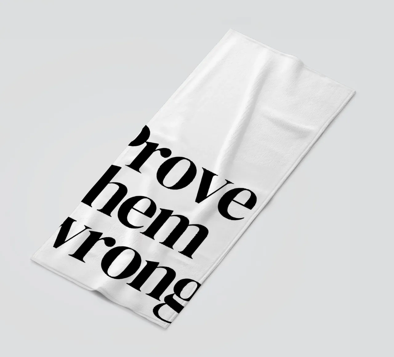 Prove them wrong telo mare da Type & Tape